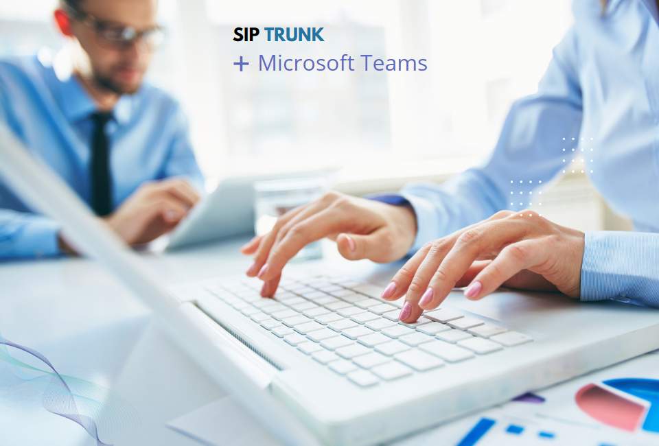 MS Teams und SIP Trunk die perfekte Kombination in der Schweiz